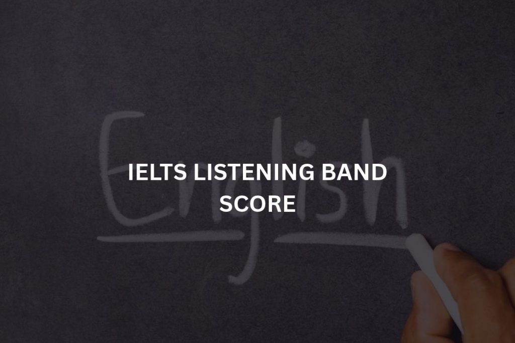 IELTS Listening band score
