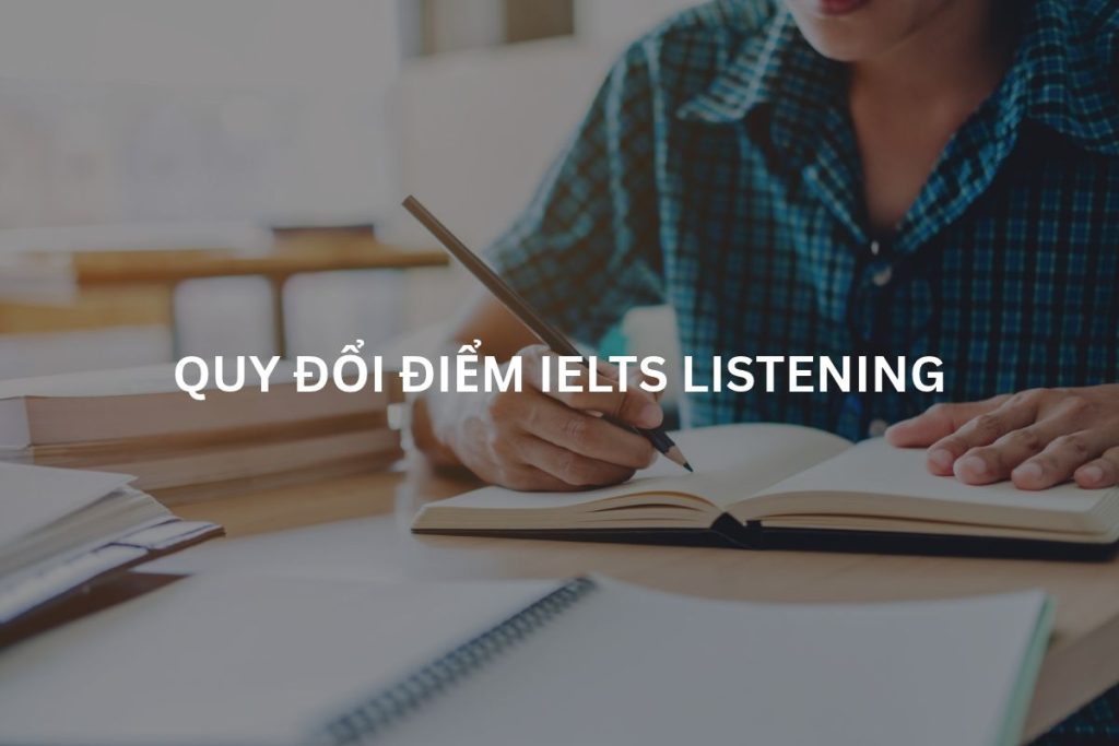 quy đổi điểm ielts listening